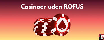 De Bedste Casinoer Uden Rofus Spil Sikkert og Uden Bekymringer