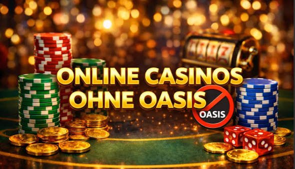 Casinos ohne Oasis - Die beste Auswahl für Glücksspieler Casinos ohne Oasis - Die beste Auswahl für Glücksspieler